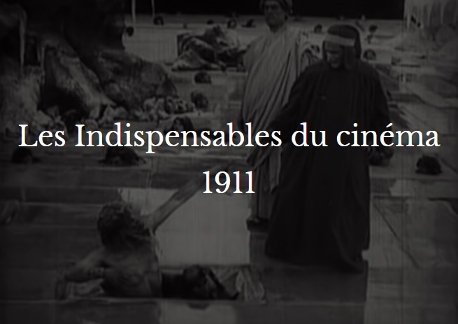 Les Indispensables du cinéma 1911