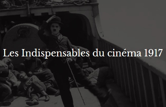 Les Indispensables du cinéma 1917