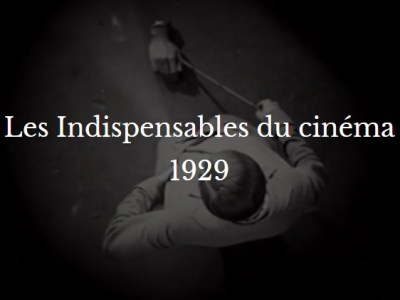 Les Indispensables du cinéma&nbsp;1929