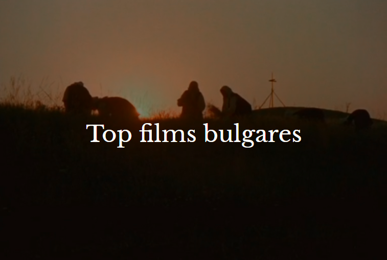 top films bulgares